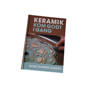Keramik - Kom Godt i Gang av Claus Domine Hansen